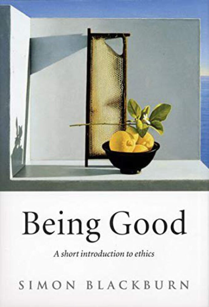 Being Good by Blackburn 9780192853776 (USED:ACCEPTABLE;highlights;writings;shows wear) *AVAILABLE FOR NEXT DAY PICK UP* *Z70