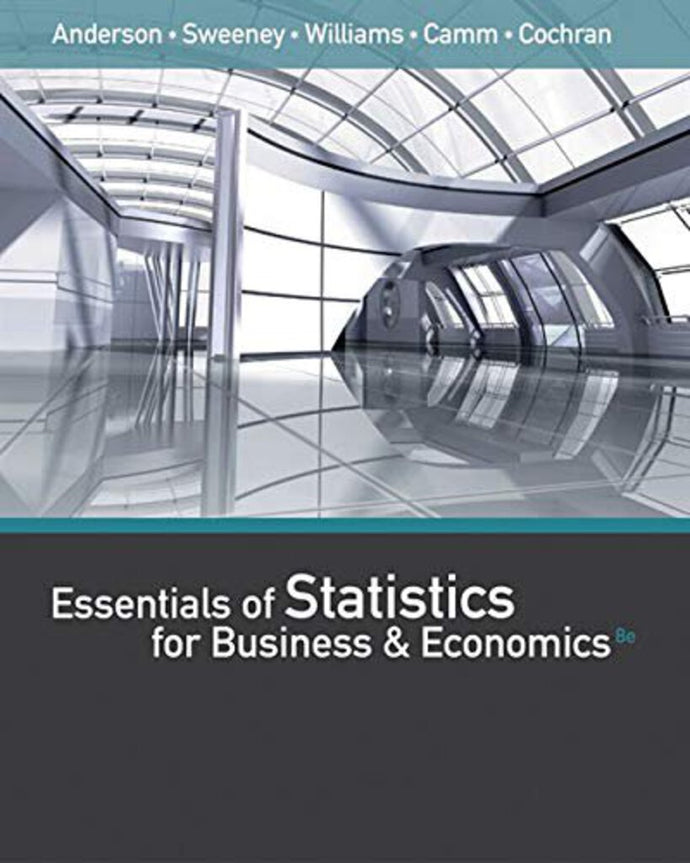 Essentials of Statistics for Business and Economics 8th Edition Textbook Only by David R. Anderson 9781337114172 (USED:GOOD) *AVAILABLE FOR NEXT DAY PICK UP* *Z32 [ZZ]