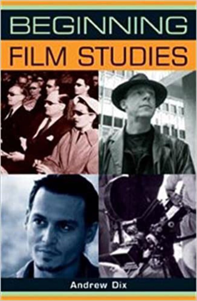 Beginning film studies by Andrew Dix 9780719072550 (USED:GOOD) *AVAILABLE FOR NEXT DAY PICK UP* *Z70