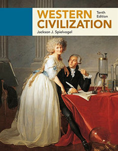 Western Civilization 10th Edition by Jackson J. Spielvogel 9781305952317 (USED:GOOD) *AVAILABLE FOR NEXT DAY PICK UP* *Z130 [ZZ]