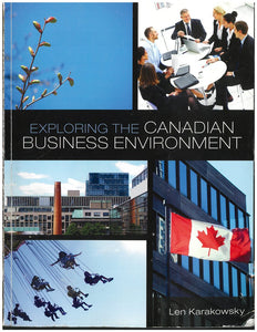 Exploring the Canadian Business Environment by Len Karakowsky 9781256347750 (USED:ACCEPTABLE;shows wear) *AVAILABLE FOR NEXT DAY PICK UP* *Z60 [ZZ]