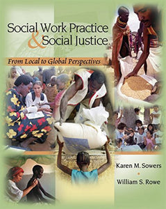 Social Work Practice & Social Justice by Karen M. Sowers 9780534592141 (USED:GOOD) *AVAILABLE FOR NEXT DAY PICK UP *Z230 [ZZ]