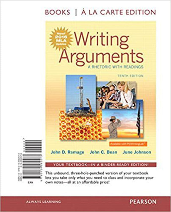 Writing Arguments 10th Edition by John D. Ramage MLA Updated Looseleaf 9780134582573 (USED:GOOD) *AVAILABLE FOR NEXT DAY PICK UP* *Z44