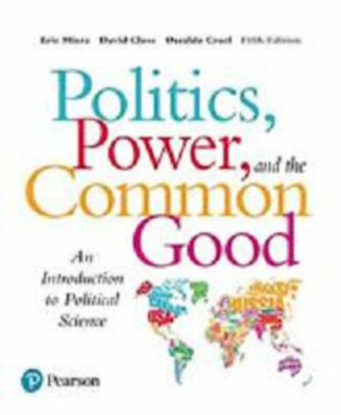 Politics Power and the Common Good Textbook only 5th Edition by Eric Mintz REVISED Looseleaf 9780134994222 (USED:GOOD;pre-binded) *AVAILABLE FOR NEXT DAY PICK UP* *Z113 [ZZ]