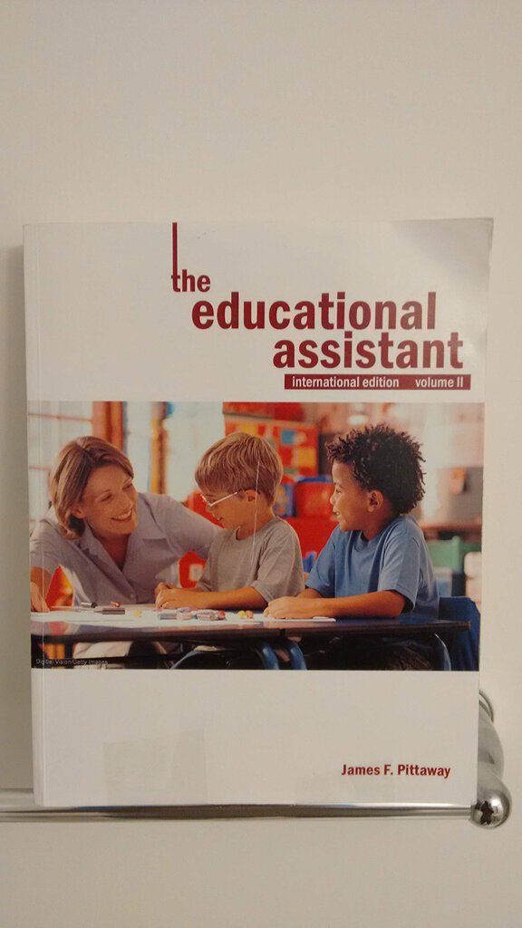 The Educational Assistant International Edition Volume 2 by James F. Pittaway 9780969927327 (USED:ACCEPTABLE;wear on corners) *AVAILABLE FOR NEXT DAY PICK UP* *Z230 [ZZ]