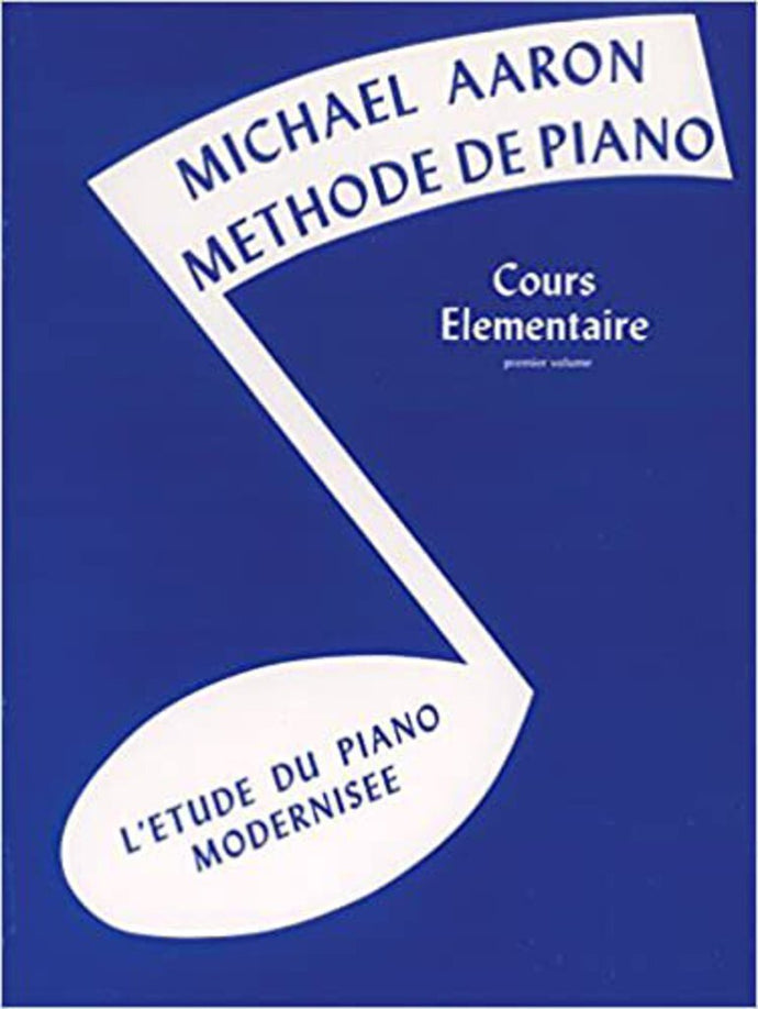 Michael Aaron Methode De Piano Cours Elementaire L'etude Du Piano Modernisee 9780769238463 (USED:ACCEPTABLE;shows wear) *AVAILABLE FOR NEXT DAY PICK UP* *Z135