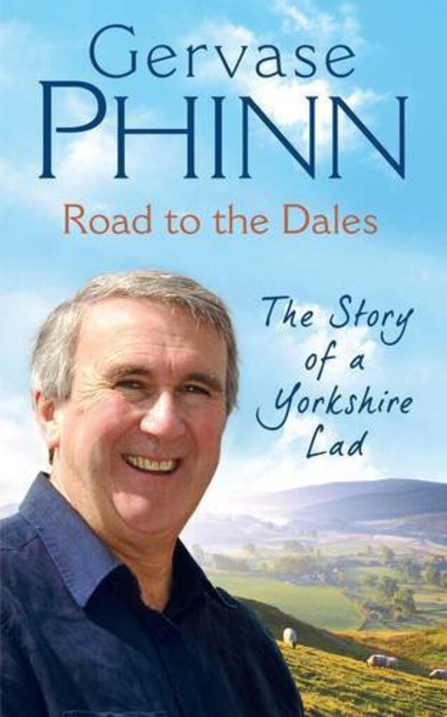 Road to the Dales: The Story of a Yorkshire Lad by Gervase Phinn 9780718149116 (USED:GOOD;minor cosmetic damage) *D2