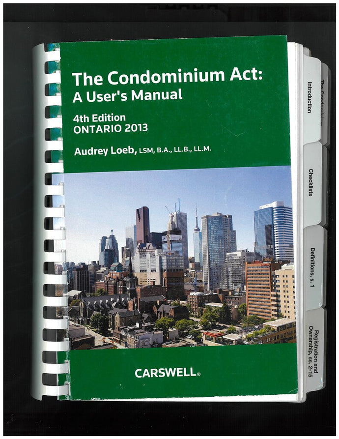 Condominium Act 4th Edition by Audrey Loeb 9780779855360 (USED:ACCEPTABLE;shows wear) *AVAILABLE FOR NEXT DAY PICK UP* *Z31 [ZZ]