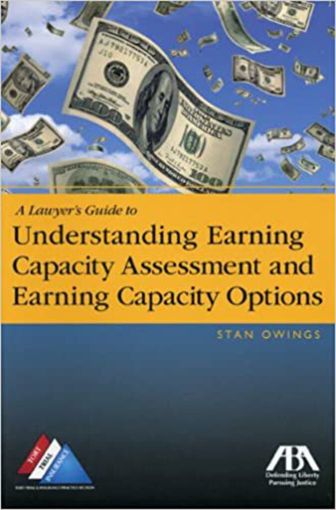 A Lawyer's Guide to Understanding Earning Capacity Assessment and Earning Capacity Options by Stan Owings 9781604423396 (USED:GOOD) *AVAILABLE FOR NEXT DAY PICK UP* *Z64 [ZZ]