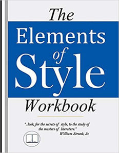 * The Elements of Style Workbook by William Strunk 9781642810059 (USED:GOOD;minimal writing) *68c
