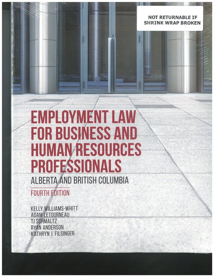 *PRE-ORDER, APPROX 2-3 BUSINESS DAYS* Employment Law for Business and Human Resources Professionals Alberta and British Columbia 4th Edition by Kelly Williams-Whitt 9781772556155 *83f [ZZ]