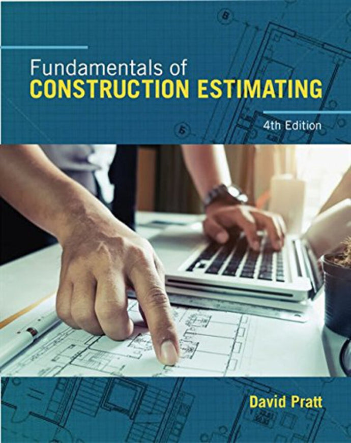 Fundamentals of Construction Estimating 4th Edition by David Pratt 9781337399395 *115g [ZZ]