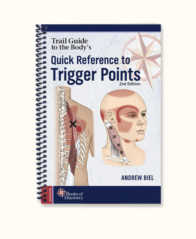 Trail Guide to the Body's 2nd edition Quick Reference to Trigger Points by Andrew Biel 9780998785080 *78a