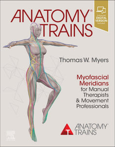 Anatomy Trains 4th Edition by Thomas W. Myers 9780702078132 *80d [ZZ]