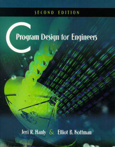 *PRE-ORDER, APPROX 5-7 BUSINESS DAYS* C Program Design for Engineers 2nd Edition by Jeri R. Hanly 9780201708714
