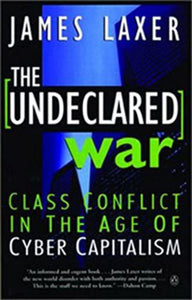 The Undeclared War by James Laxer 9780140267334 (USED:GOOD) *AVAILABLE FOR NEXT DAY PICK UP* *Z143