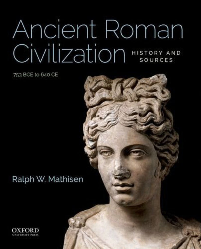 Ancient Roman Civilization by Ralph W. Mathisen 9780190849603 *94a [ZZ]