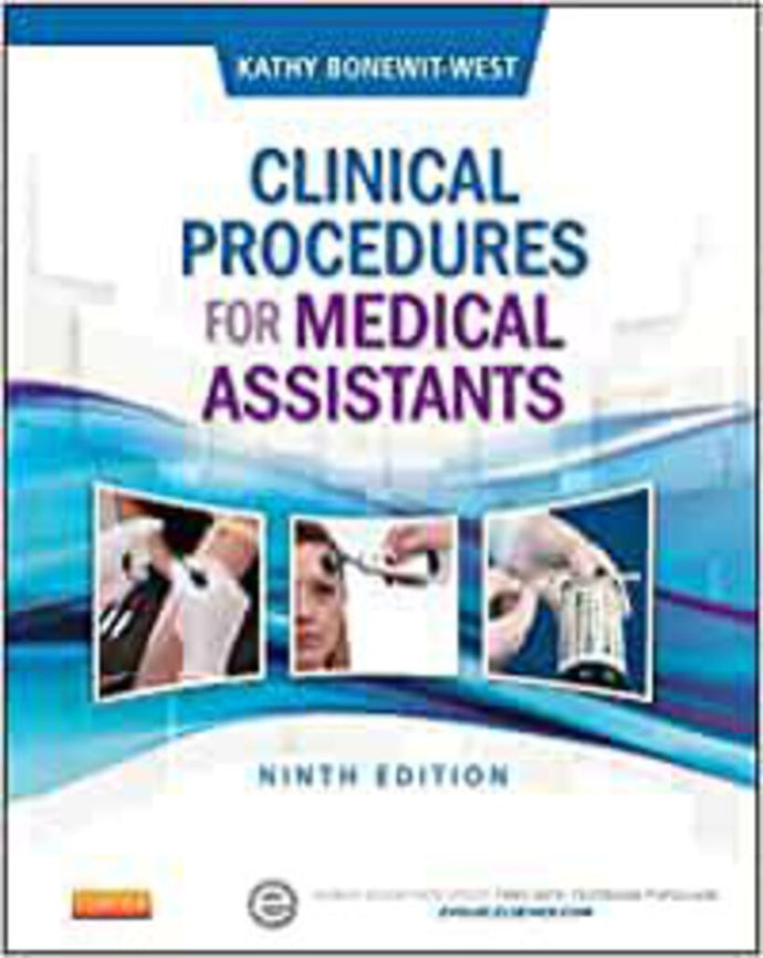 Clinical Procedures for Medical Assistants 9th Edition by Kathy Bonewit-West 978145574834 *AVAILABLE FOR NEXT DAY PICK UP* *Z88 [ZZ]