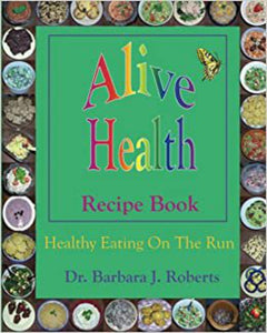 Alive Health by Barbara J. Roberts 9781466429093 (USED:GOOD) *A5
