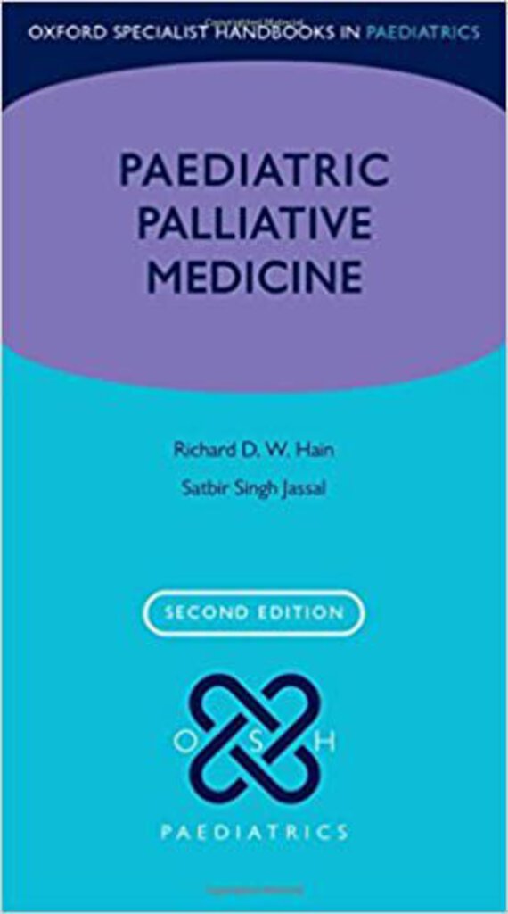 Paediatric Palliative Medicine Hain 2nd Edition 9780198745457 *A77