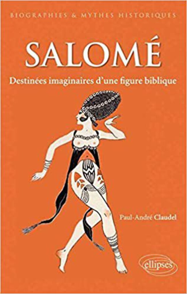 Salomé by Paul-André Claudel 9782729883171 *A65 [ZZ]