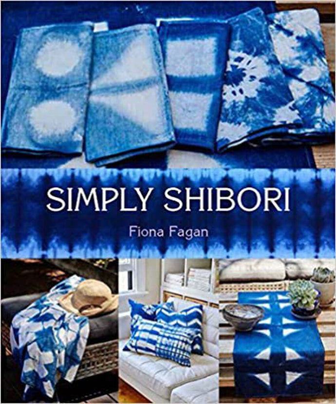 Simply Shibori by Fiona Fagan 9781742578491 *A6