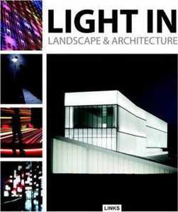 Light In Landscape & Architecture by Jacobo Krauel 9788415492429 *AVAILABLE FOR NEXT DAY PICK UP* *Z276 [ZZ]