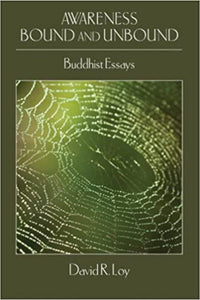 Awareness Bound and Unbound: Buddhist Essays 9781438426808 *A67 [ZZ]