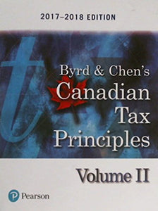 Canadian Tax Principles, 2017-2018 Edition 9780134796369 Volume 2 Only *A78 [ZZ]