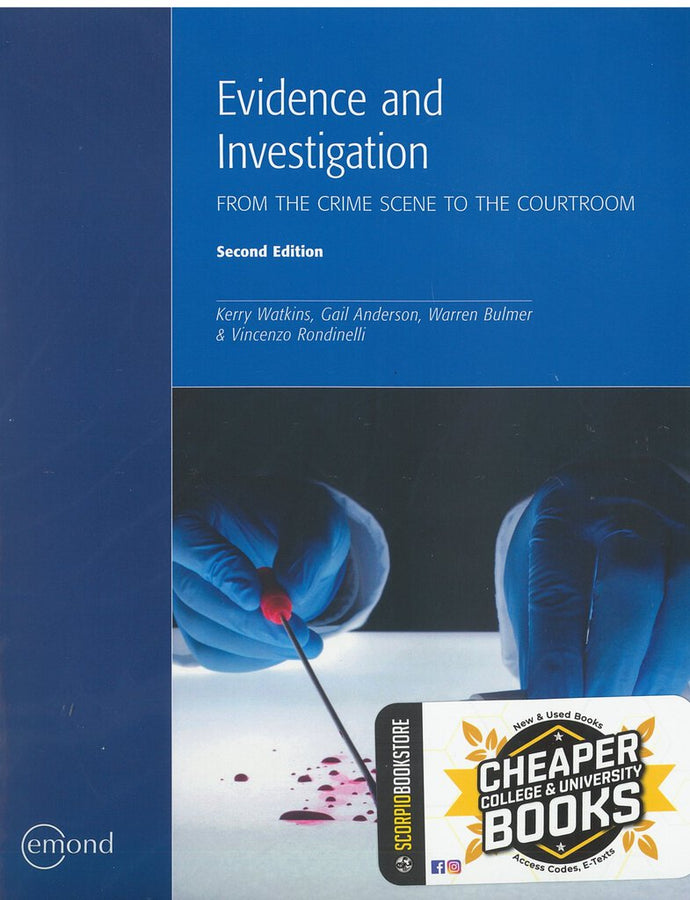 Evidence and Investigation From the Crime Scene to the Courtroom 2nd Edition by Kerry Watkins 9781772554489 *104e [ZZ]