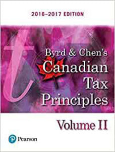 Byrd & Chen's Canadian Tax Principles 2016-2017 Volume 2 ONLY 9780134532127 *AVAILABLE FOR NEXT DAY PICK UP* *Z105 [ZZ]