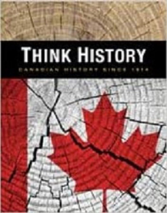 Think History Canadian History Since 1914 by Michael William Cranny 9780134151618 *98a [ZZ]