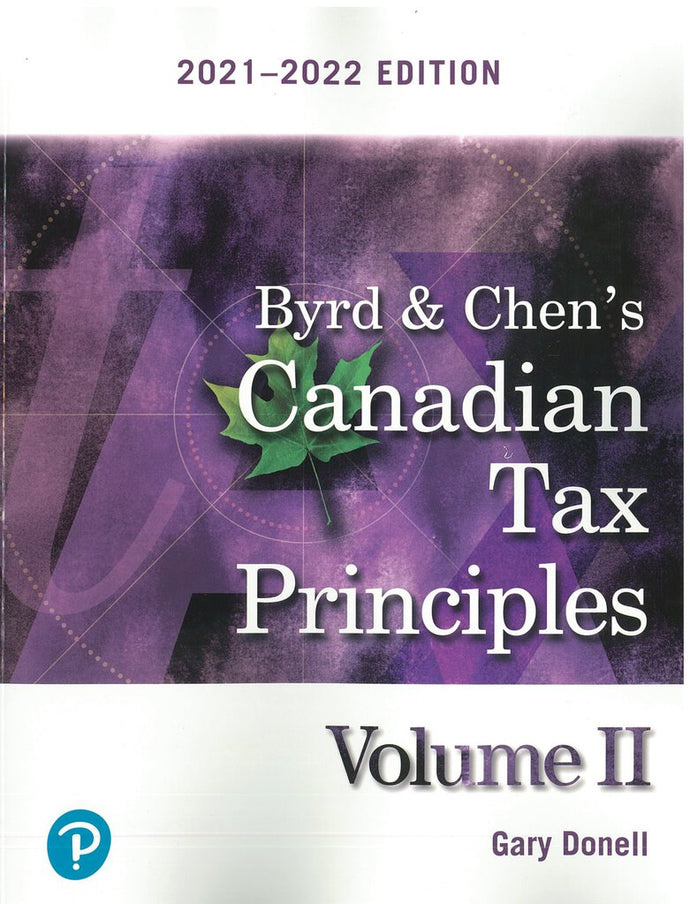 Volume 2 Only Byrd & Chen's Canadian Tax Principles 2021-2022 Edition by Gary Donell 9780137447695 [ZZ] *W3