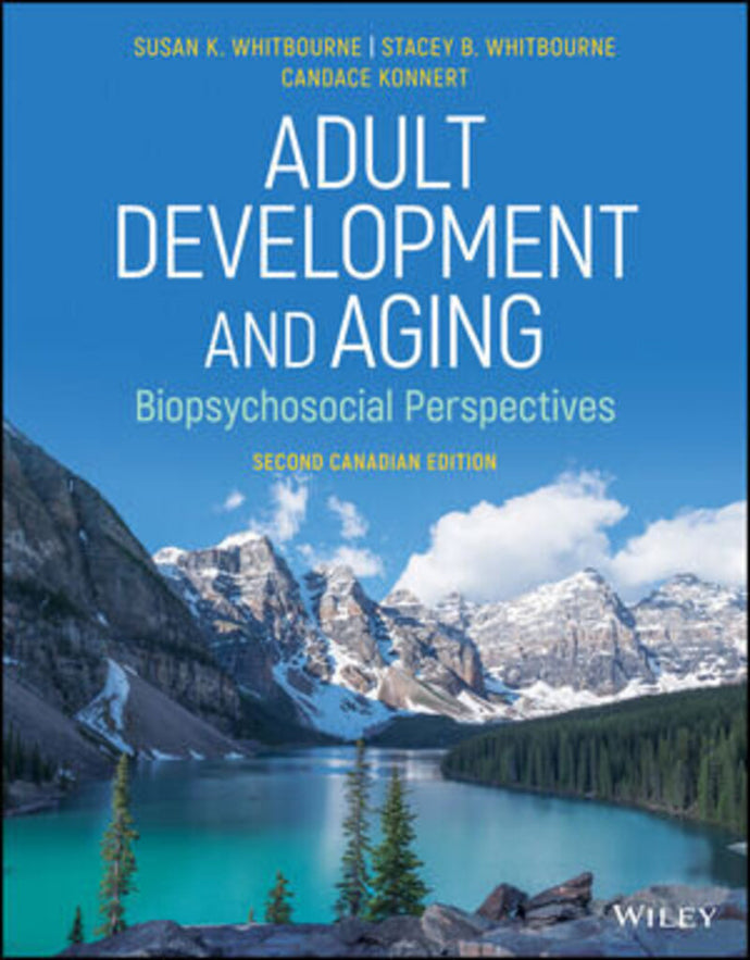 *PRE-ORDER, APPROX 7-10 BUSINESS DAYS* Adult Development and Aging 2nd edition by Whitbourne Konner 9781119506973 *106c [ZZ]