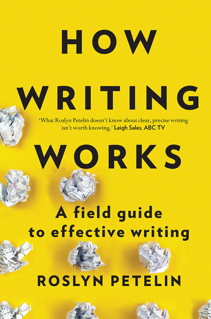 *PRE-ORDER, APPROX 2-4 WEEKS* How Writing Works A field guide to effective writing by Petelin 9780367718381