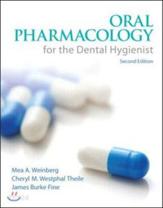 *PRE-ORDER, APPROX 1 WEEK* Oral Pharmacology for the Dental Hygienist 2nd edition by Mea Weinberg 9780132559928 *108g