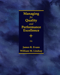 *PRE-ORDER, APPROX 4-7 BUSINESS DAYS* Managing for Quality and Performance Excellence 10th edition by James R. Evans 9781305662544