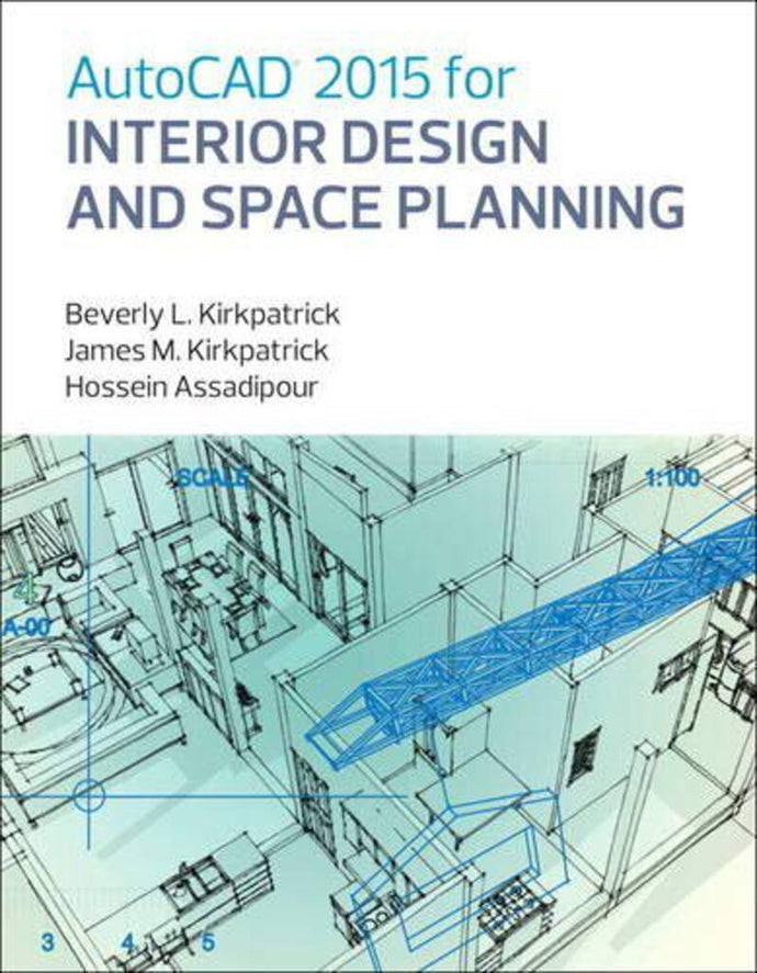 *PRE-ORDER, APPROX 4-6 BUSINESS DAYS* AutoCAD 2015 for Interior Design and Space Planning by Beverley Kirkpatrick 9780133144857