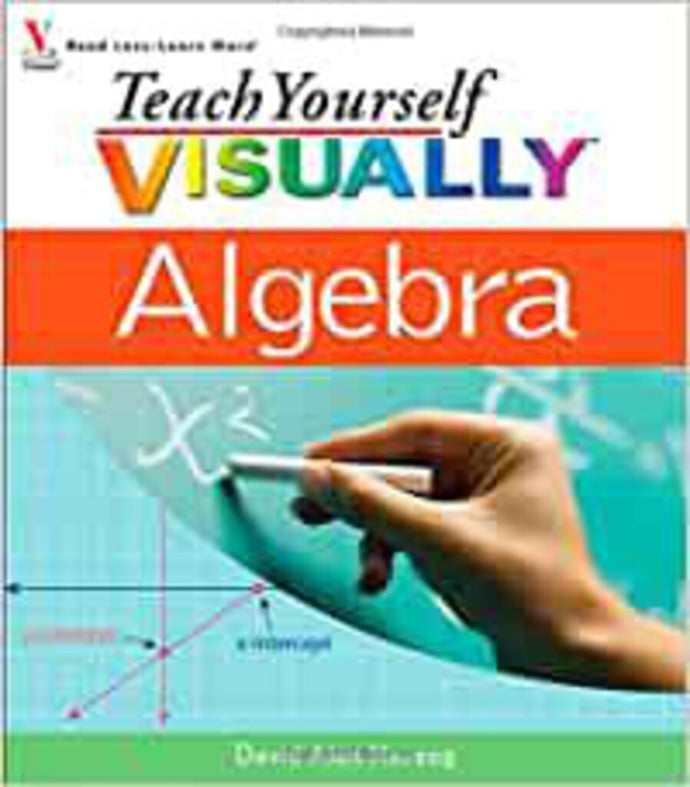 Teach Yourself VISUALLY Algebra by David Alan Herzog 9780470185599 *AVAILABLE FOR NEXT DAY PICK UP* *Z55 [ZZ]