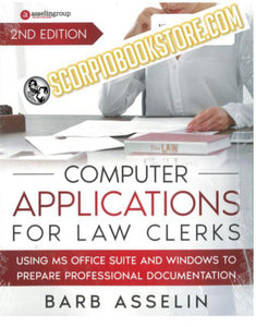 Computer Applications for Law Clerks 2nd edition by Barb Asselin 9798567141793 *136d [ZZ]