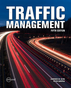 Traffic Management 5th Edition by Laurence M. Olivo 9781772557756 *96e [ZZ]