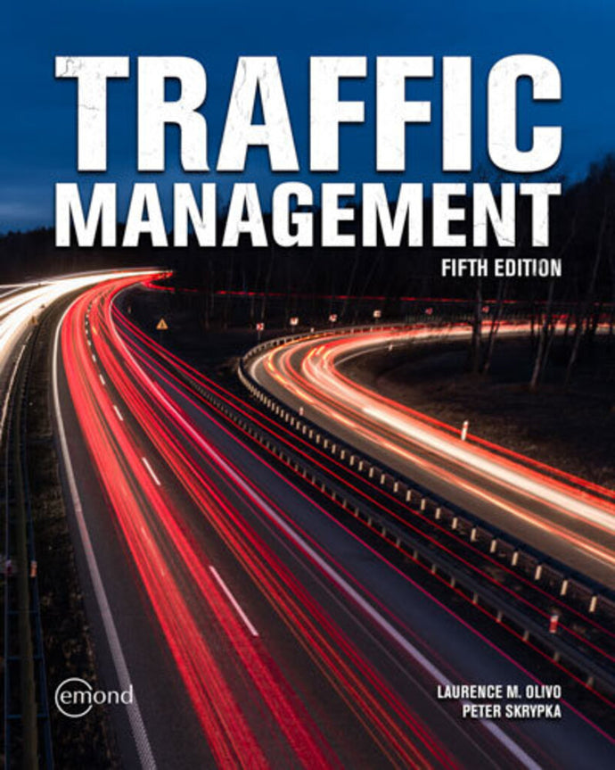 Traffic Management 5th Edition by Laurence M. Olivo 9781772557756 *132e [ZZ]