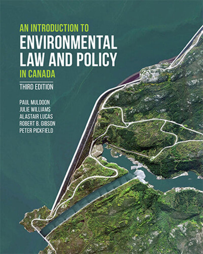 *PRE-ORDER, APPROX 2-3 BUSINESS DAYS* Introduction to Environmental Law and Policy in Canada 3rd Edition by Paul Muldoon 9781772555721 *132f [ZZ]