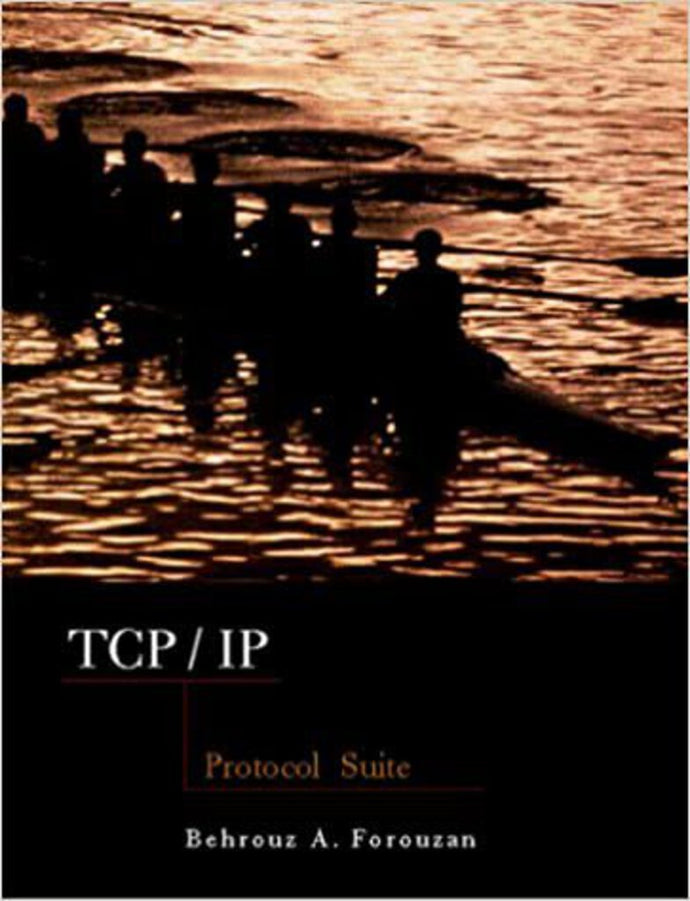 TCP/IP Protocol Suite by Behrouz A. Forouzan (USED:ACCEPTABLE; shows wear) *AVAILABLE FOR NEXT DAY PICK UP* *Z63 [ZZ]