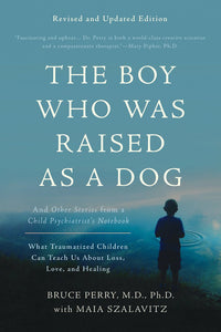 The Boy Who Was Raised as a Dog by Bruce D Perry 9780465094455 *44dbk