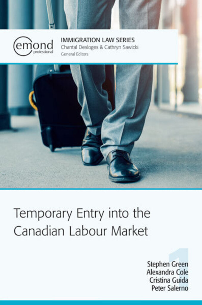 Temporary Entry into the Canadian Labour Market by Stephen Green 9781774620113 *90b [ZZ]