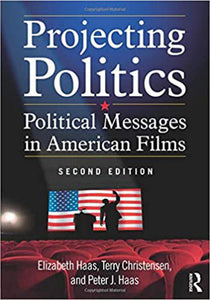 *PRE-ORDER 3-5 BUSINESS DAYS* Projecting Politics: Political Messages in American Films 9780765635976