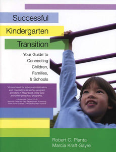 *PRE-ORDER, APPROX 2-3 BUSINESS DAYS* Successful Kindergarten Transition 1st edition by Robert Pianta 9781557666154