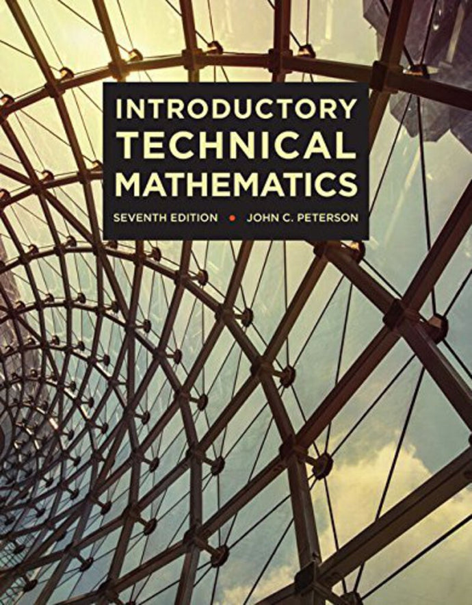 Introductory Technical Mathematics 7th edition by John Peterson 9781337397674 *22a