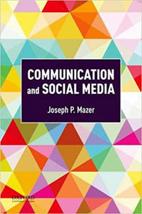 Communication and Social Media by Joseph P. Mazer 9780190877644 (USED:GOOD) *A17 [ZZ]